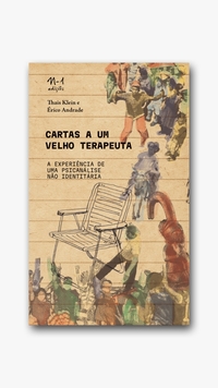 Cartas a um velho terapeuta: (Érico Andrade; Thais Klein. N-1 Edições) [PSY026000]