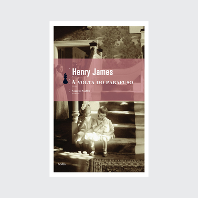 A Volta do parafuso (Henry James. Editora Hedra) [FIC031070]