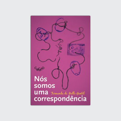 [9788564022140] Nós somos uma correspondência (Fernanda de Mello Gentil. Editora Circuito) [FIC056000]