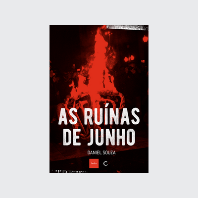 [9786586974461] As ruínas de junho (Daniel Souza; Jean Tible. Editora Circuito) [POL042010]